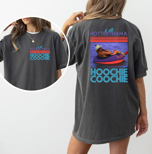 Hotter Than A Hoochie Coochie Tee: Pepper
